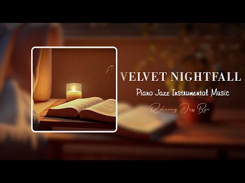 Velvet Nightfall - Relaxing Jazz BGM (Official Music Video)