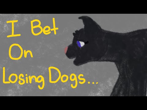 I Bet On Losing Dogs: Warrior Cats OC PMV