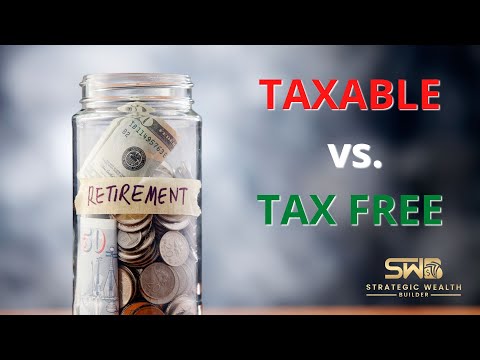 Taxable vs Tax Free Retirement