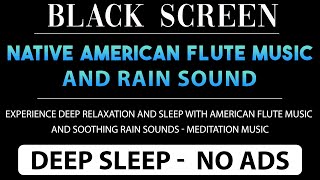 Sleep and Soothing Relaxation with the Sounds of Rain & Native American Flute | Healing & Meditative