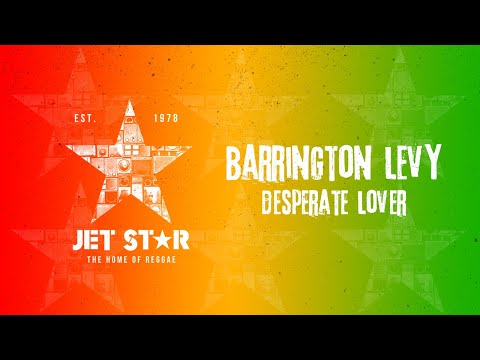 Barrington Levy - Desperate Lover (Official Audio) | Jet Star Music