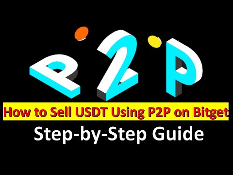 How to Sell USDT Using P2P on Bitget | Step-by-Step Guide