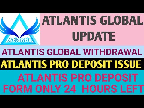 Atlantis Exchange New Update | Atlantis Pro Exchange Update | Atlantis Pro Deposit Issue Form Fillup