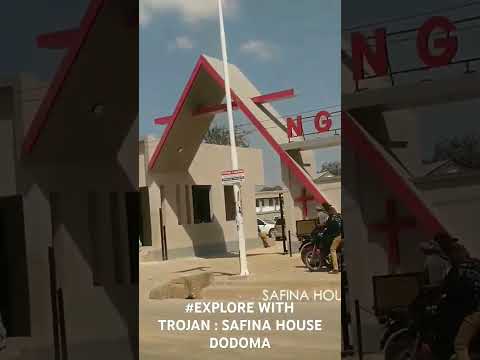 #EXPLORE WITH TROJAN : DODOMA CITY,  SAFINA HOUSE