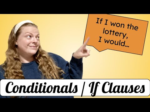 LEARN HOW TO MAKE IF CLAUSES IN ENGLISH: Here is how to form the first and second conditional