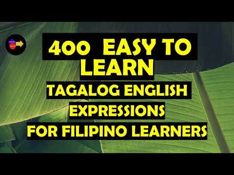 400 EASY TO LEARN TAGALOG ENGLISH EXPRESSIONS FOR FILIPINO LEARNERS 2024