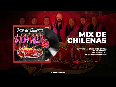 Mix de chilenas - los Grandes de oaxaca