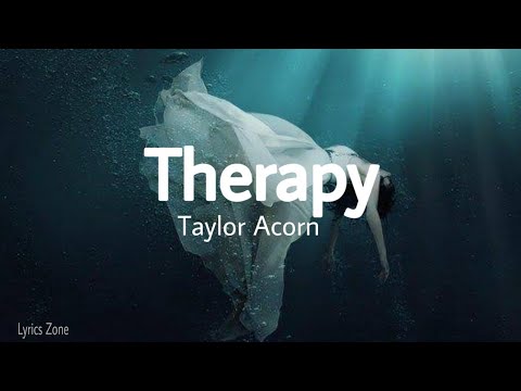 Taylor Acorn - Therapy (Lyrics)