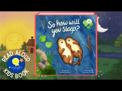 So How Will You Sleep? - Read Aloud Kids Book - A Bedtime Story with Dessi! - Story time