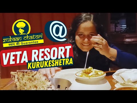 How Is Food Of Veta Resorts Kurukeshetra?