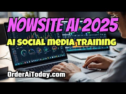 NOWSITE AI 2025: Artificial Intelligence Social MediaTraining