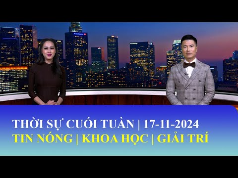 Thời Sự Cuối Tuần | 17/11/2024 | FULL🔴