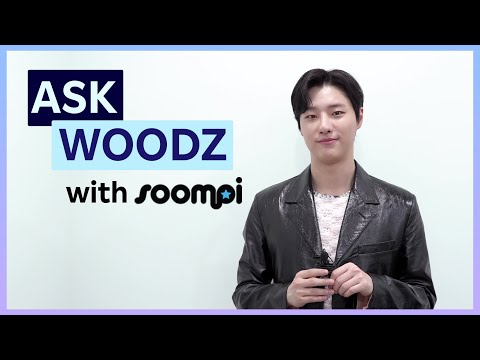 Ask WOODZ With Soompi