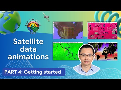 (4/4) Mastering timelapses using Python in Google Earth Engine | Geo for Good 2023