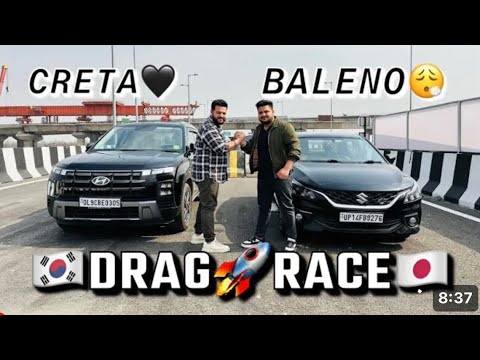 DRAG RACE: CRETA 2024 VS BALENO 2024👊🏻