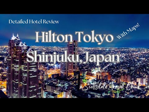 Hilton Tokyo in Shinjuku - Detailed Hotel Review With Maps