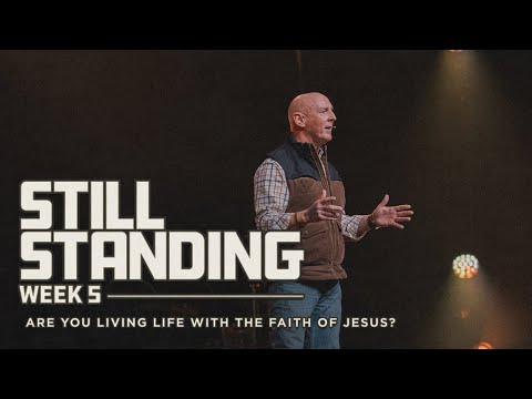 Are You Living Life With the Faith OF Jesus? | Pillar III