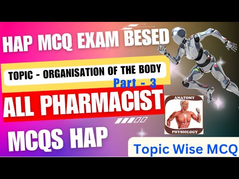 HAP MCQ | organisation of the body mcqs | all Pharmacist Exam based questions with explanation #esic