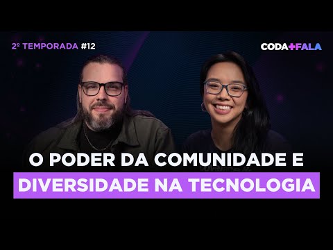 O Poder da Comunidade e Diversidade na Tecnologia com @IanaChan