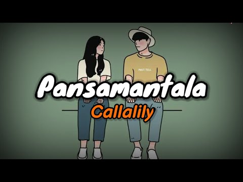 Callalily - Pansamantala ( Lyrics ) | KamoteQue Official