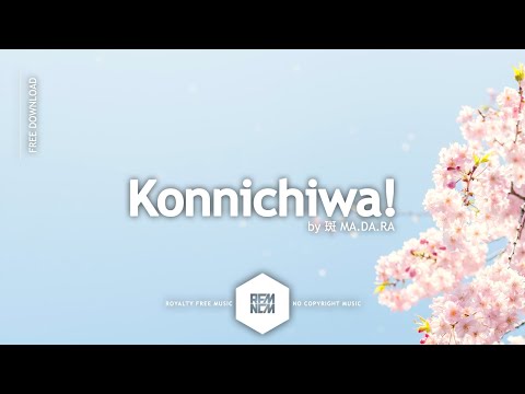 Konnichiwa! - 斑 MA.DA.RA | @RFM_NCM