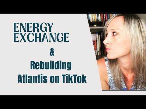 Energy Exchange & Rebuilding Atlantis on TikTok