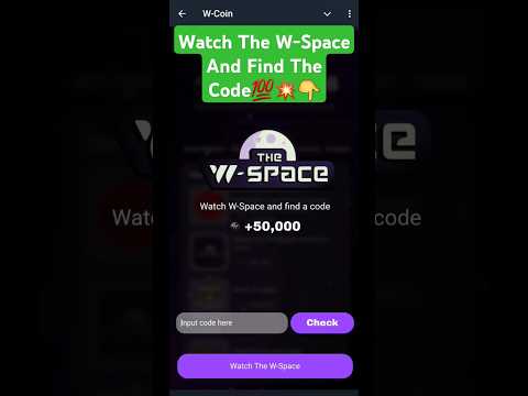 Watch The W-Space And Find A Code |W.Coin Video Code Today 20 December |W coin code today