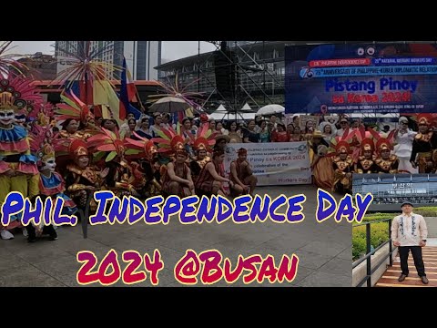 #PistangPinoy Sa Korea2024 |#126th Philippines Independence Day | #BusanSouthKorea