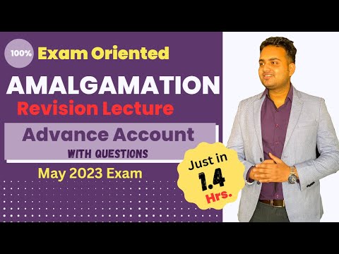 Amalgamation Revision| Ca Inter Group-2 Advance Account Paper| Exam May 2023