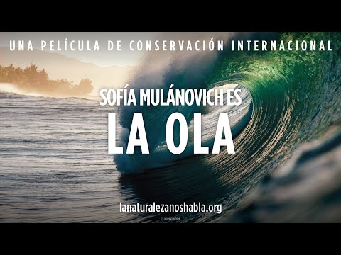 La Naturaleza Nos Habla | Sofía Mulánovich es La Ola