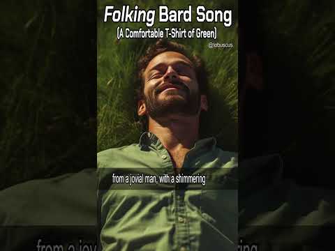 Folking Bard Song 🎻 (A Comfortable T-Shirt of Green) - Tobuscus