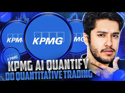 KPMG AI QUANTIFY PLATFORM 🔥DO QUANTITATIVE TRADING 🔥