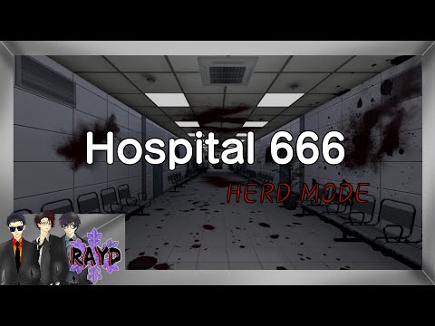 #4【Hospital 666】HARDモード解禁！【RAYD】【火浦】【戸破】【崩柴】