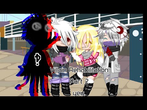 [Villain Rehabilitation] / Part 2/2 / Angst / My AU / Gacha My Hero Academia | Night