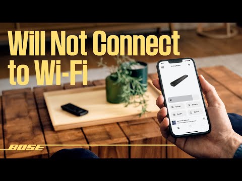 Bose Smart Soundbars – Will not connect to Wi-Fi or Bose app