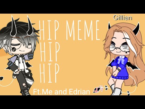 Hip Meme || Me and edrian || Background Credit in the description ||