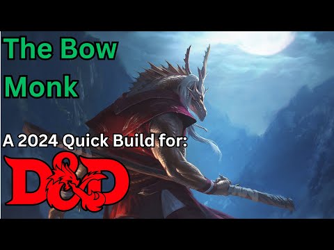 The Bow Monk, a Ranged Monk build for Dungeons and Dragons!