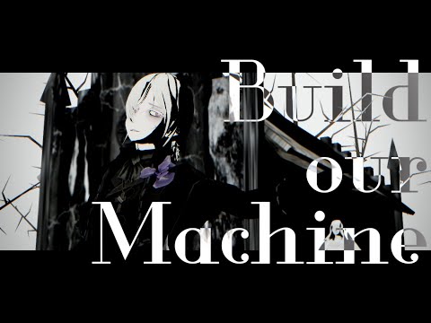 【identityⅤ/第五人格MMD】Build our Machine