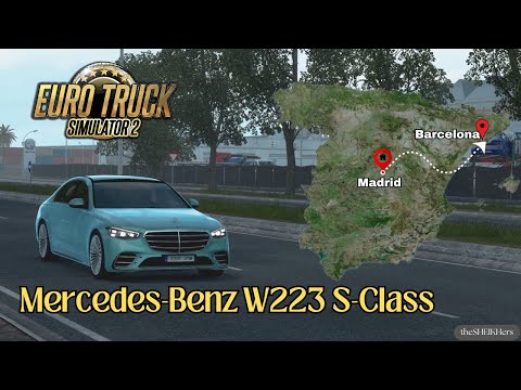 Madrid to Barcelona in Style! | Euro Truck Simulator 2 | Mercedes-Benz W223 S-Class