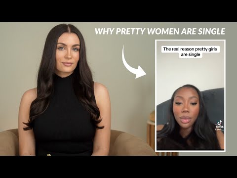 The "Real Reason" Pretty Women Are Single?