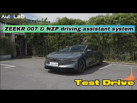 ZEEKR 007&Navigation ZEEKR Pilot (NZP) driving assistant system | Test Drive