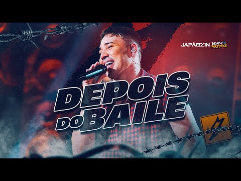 DEPOIS DO BAILE - Japãozin (Brabo dos Paredões 2.0)