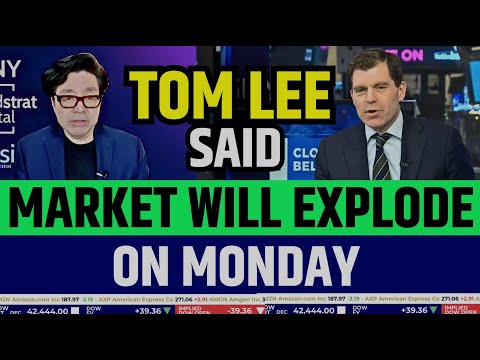 Tom Lee Said Market Will Explode On Monday | Fundstrat On Stock Market