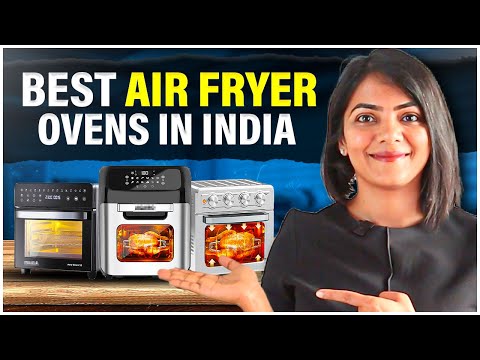 Best air fryer ovens in India 2023 | air fryer oven vs OTG vs convection