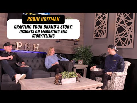 Episode 14: Robin Hoffman - Crafting Your Brand's Story: Insights on Marketing and Storytelling