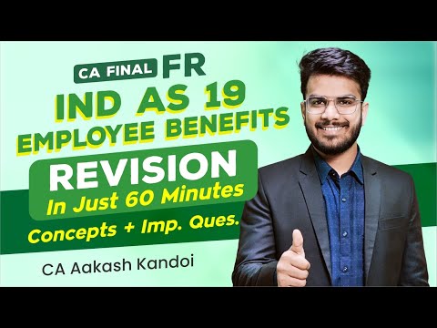 IND AS 19 Revision | Concepts + Imp Ques | Employee Benefits | CA Aakash Kandoi