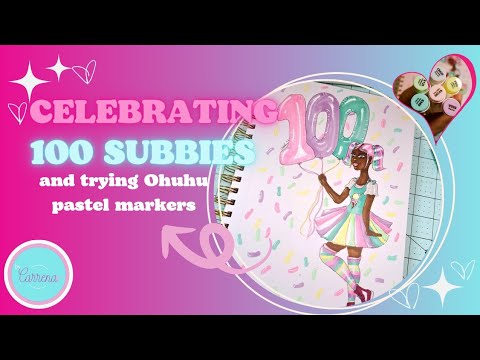 Celebrating 100 Subscribers | Using Ohuhu Pastel Markers