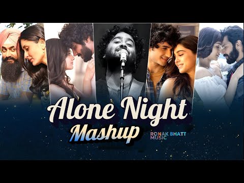 Alone Night 💔 Mash-up l Lofi pupil | Bollywood songs | Chillout Lo-fi Mix | Ronak Bhatt