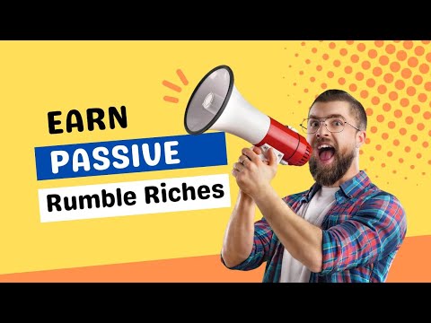 How to Earn Passive Income From Rumble Riches