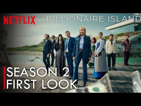 Billionaire Island Season 2: Trailer | Date Announcement | Netflix | First Look | Netflix World